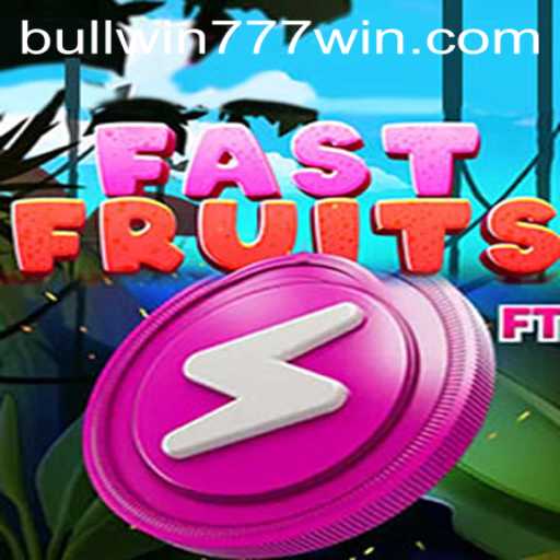 Unveiling FastFruits: The Ultimate Gaming Experience with Bullwin777